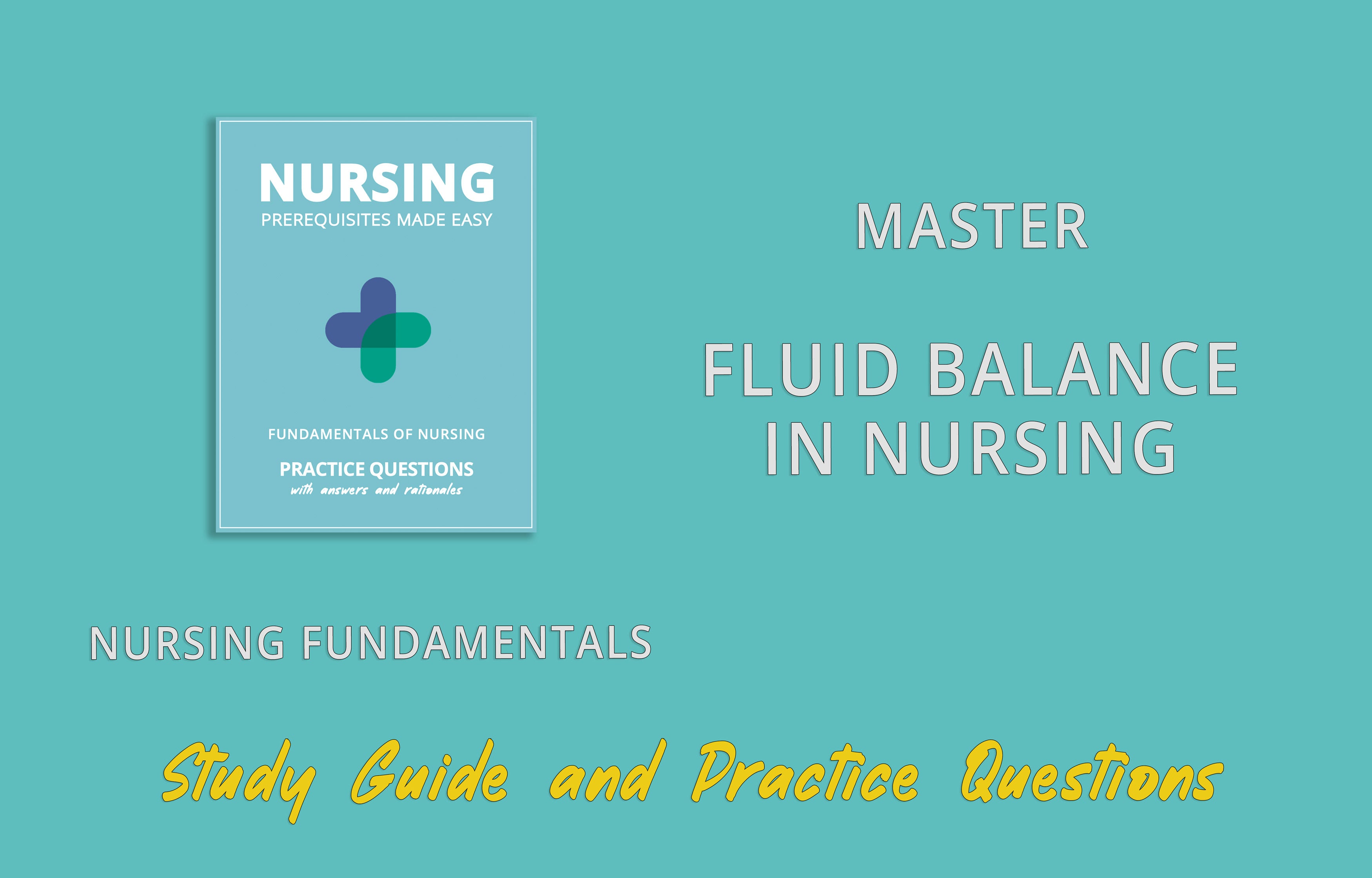 Fuild Balance Nice Mastering Fluid Balance in Nursing: Essential Study Guide and Practice ...